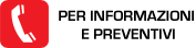 PER INFORMAZIONI E PREVENTIVI